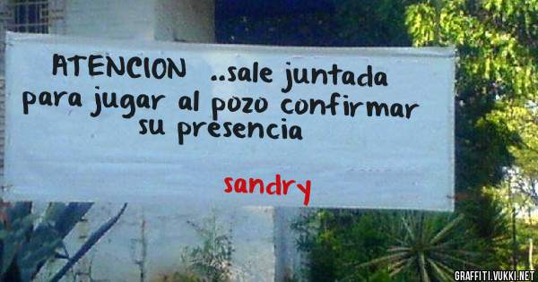 ATENCION  ..sale juntada  para jugar al pozo confirmar su presencia