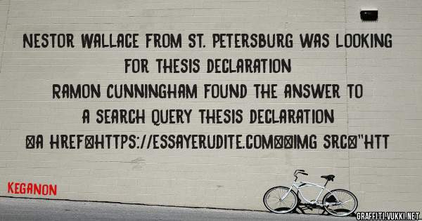 Nestor Wallace from St. Petersburg was looking for thesis declaration 
 
Ramon Cunningham found the answer to a search query thesis declaration 
 
 
<a href=https://essayerudite.com><img src=''htt