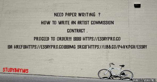 NEED PAPER WRITING  ? 
 
How to write an artist commission contract . 
 
Proceed to Order!!! ==> https://essaypro.co 
 
 
 
<a href=https://essaypro.co><img src=''https://i.ibb.co/p4VkPgV/essay