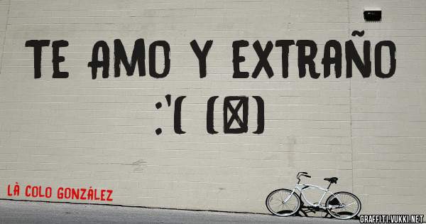 Te Amo y extraño :'( (π)
