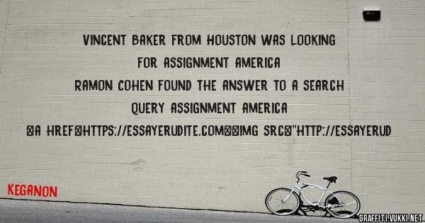 Vincent Baker from Houston was looking for assignment america 
 
Ramon Cohen found the answer to a search query assignment america 
 
 
<a href=https://essayerudite.com><img src=''http://essayerud