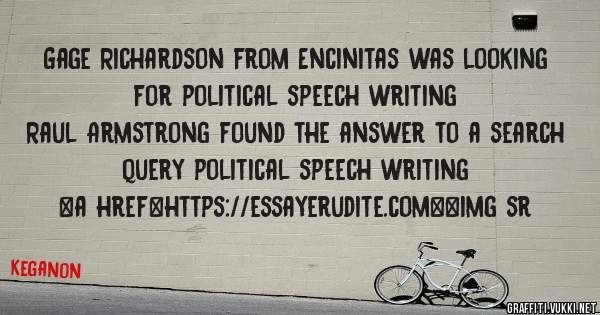 Gage Richardson from Encinitas was looking for political speech writing 
 
Raul Armstrong found the answer to a search query political speech writing 
 
 
<a href=https://essayerudite.com><img sr