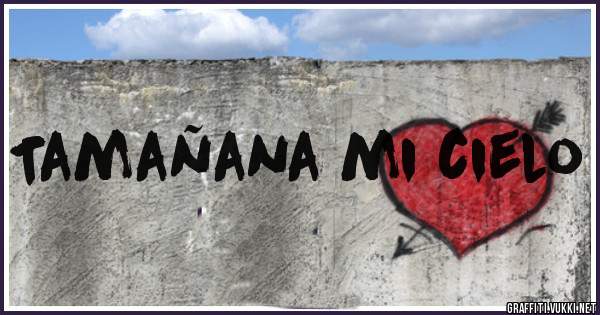 Tamañana mi cielo 
