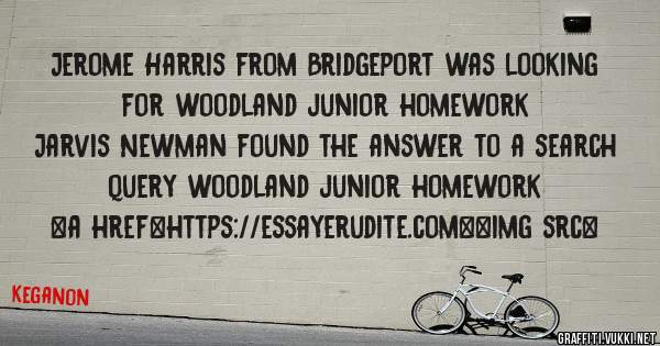Jerome Harris from Bridgeport was looking for woodland junior homework 
 
Jarvis Newman found the answer to a search query woodland junior homework 
 
 
<a href=https://essayerudite.com><img src=