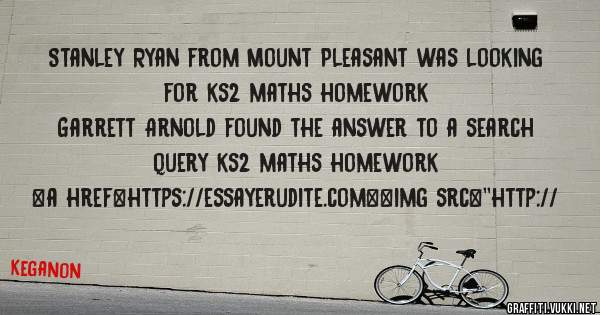 Stanley Ryan from Mount Pleasant was looking for ks2 maths homework 
 
Garrett Arnold found the answer to a search query ks2 maths homework 
 
 
<a href=https://essayerudite.com><img src=''http://