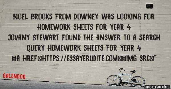 Noel Brooks from Downey was looking for homework sheets for year 4 
 
Jovany Stewart found the answer to a search query homework sheets for year 4 
 
 
<a href=https://essayerudite.com><img src=''