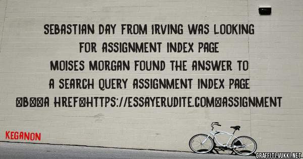 Sebastian Day from Irving was looking for assignment index page 
 
Moises Morgan found the answer to a search query assignment index page 
 
 
 
 
<b><a href=https://essayerudite.com>assignment