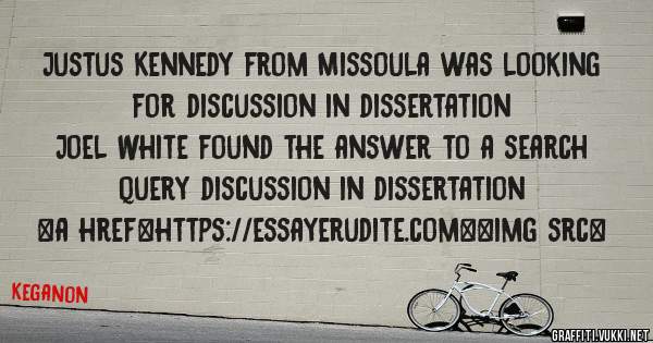 Justus Kennedy from Missoula was looking for discussion in dissertation 
 
Joel White found the answer to a search query discussion in dissertation 
 
 
<a href=https://essayerudite.com><img src=