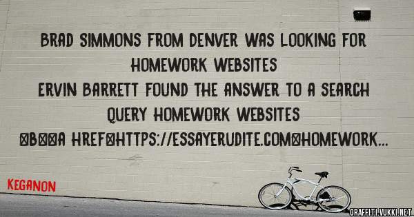 Brad Simmons from Denver was looking for homework websites 
 
Ervin Barrett found the answer to a search query homework websites 
 
 
 
 
<b><a href=https://essayerudite.com>homework websites</
