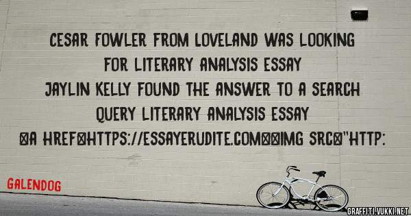 Cesar Fowler from Loveland was looking for literary analysis essay 
 
Jaylin Kelly found the answer to a search query literary analysis essay 
 
 
<a href=https://essayerudite.com><img src=''http: