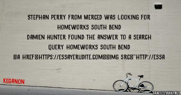 Stephan Perry from Merced was looking for homeworks south bend 
 
Damien Hunter found the answer to a search query homeworks south bend 
 
 
<a href=https://essayerudite.com><img src=''http://essa