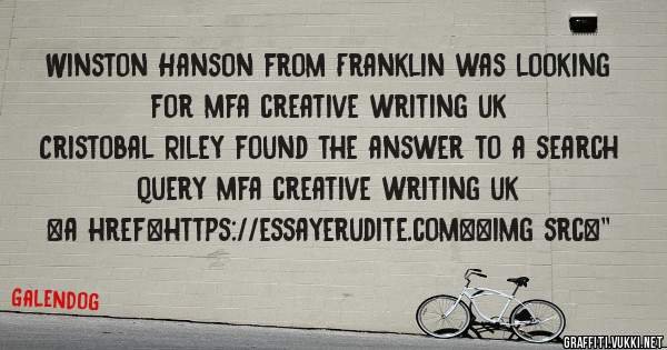 Winston Hanson from Franklin was looking for mfa creative writing uk 
 
Cristobal Riley found the answer to a search query mfa creative writing uk 
 
 
<a href=https://essayerudite.com><img src=''