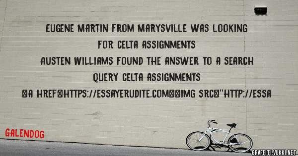 Eugene Martin from Marysville was looking for celta assignments 
 
Austen Williams found the answer to a search query celta assignments 
 
 
<a href=https://essayerudite.com><img src=''http://essa