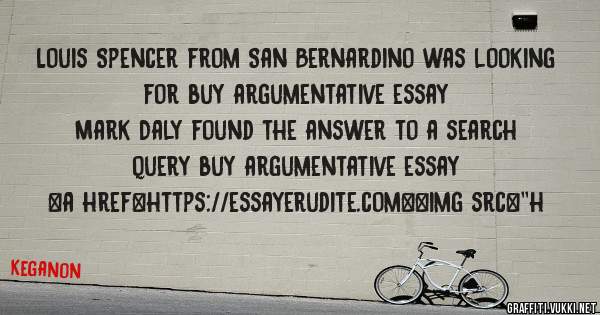 Louis Spencer from San Bernardino was looking for buy argumentative essay 
 
Mark Daly found the answer to a search query buy argumentative essay 
 
 
<a href=https://essayerudite.com><img src=''h