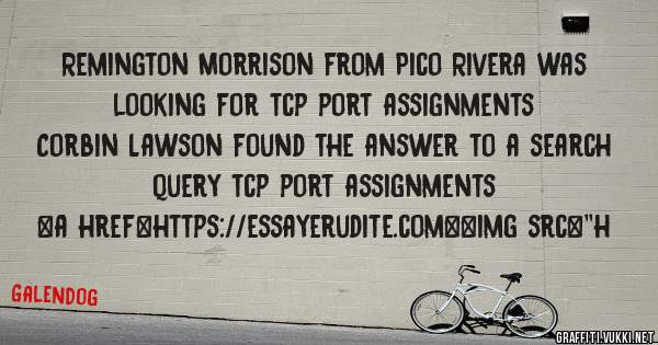 Remington Morrison from Pico Rivera was looking for tcp port assignments 
 
Corbin Lawson found the answer to a search query tcp port assignments 
 
 
<a href=https://essayerudite.com><img src=''h