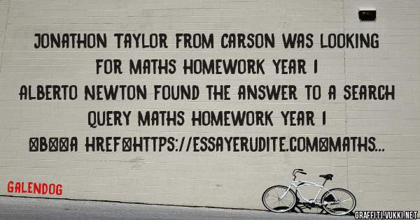 Jonathon Taylor from Carson was looking for maths homework year 1 
 
Alberto Newton found the answer to a search query maths homework year 1 
 
 
 
 
<b><a href=https://essayerudite.com>maths h