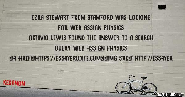 Ezra Stewart from Stamford was looking for web assign physics 
 
Octavio Lewis found the answer to a search query web assign physics 
 
 
<a href=https://essayerudite.com><img src=''http://essayer