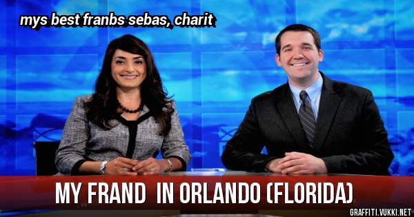 My frand  in Orlando (florida)