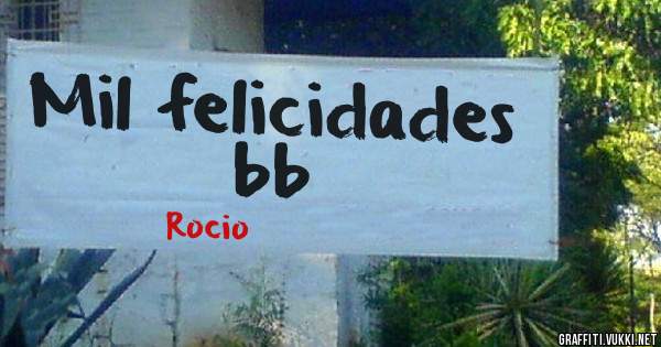 Mil felicidades bb 