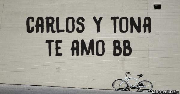 carlos y tona
te amo bb