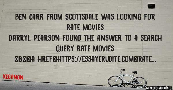 Ben Carr from Scottsdale was looking for rate movies 
 
Darryl Pearson found the answer to a search query rate movies 
 
 
 
 
<b><a href=https://essayerudite.com>rate movies</a></b> 
 
 
 
