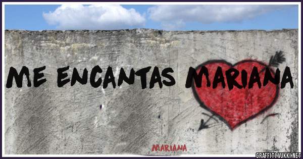 me encantas mariana