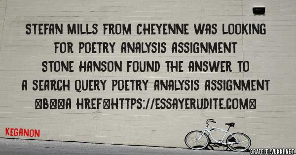 Stefan Mills from Cheyenne was looking for poetry analysis assignment 
 
Stone Hanson found the answer to a search query poetry analysis assignment 
 
 
 
 
<b><a href=https://essayerudite.com>