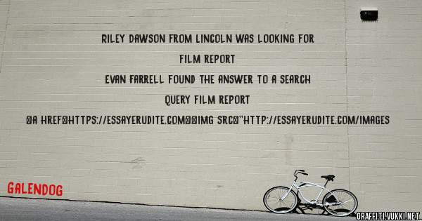 Riley Dawson from Lincoln was looking for film report 
 
Evan Farrell found the answer to a search query film report 
 
 
<a href=https://essayerudite.com><img src=''http://essayerudite.com/images