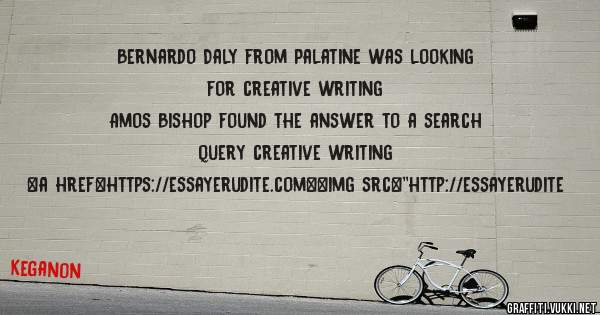 Bernardo Daly from Palatine was looking for creative writing 
 
Amos Bishop found the answer to a search query creative writing 
 
 
<a href=https://essayerudite.com><img src=''http://essayerudite