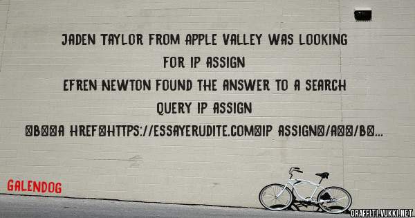 Jaden Taylor from Apple Valley was looking for ip assign 
 
Efren Newton found the answer to a search query ip assign 
 
 
 
 
<b><a href=https://essayerudite.com>ip assign</a></b> 
 
 
 
<