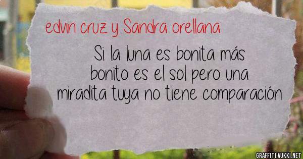 Si la luna es bonita más bonito es el sol pero una miradita tuya no tiene comparación 