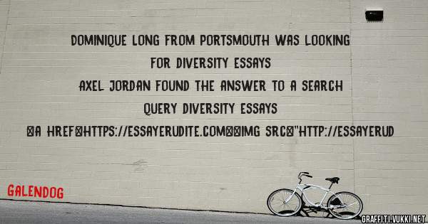 Dominique Long from Portsmouth was looking for diversity essays 
 
Axel Jordan found the answer to a search query diversity essays 
 
 
<a href=https://essayerudite.com><img src=''http://essayerud