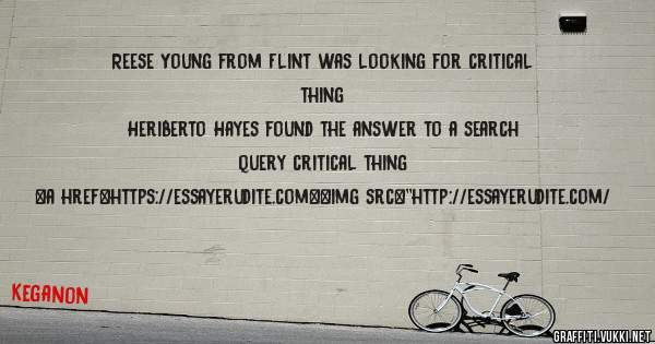 Reese Young from Flint was looking for critical thing 
 
Heriberto Hayes found the answer to a search query critical thing 
 
 
<a href=https://essayerudite.com><img src=''http://essayerudite.com/