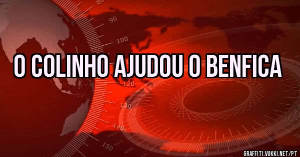 O colinho ajudou o Benfica 