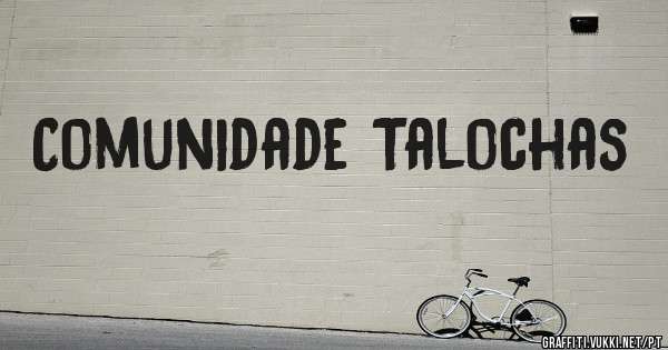 Comunidade Talochas
