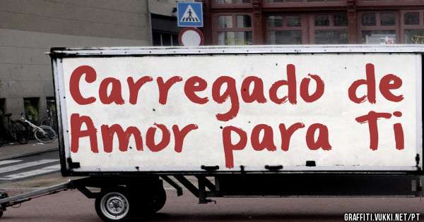 Carregado de Amor para Ti