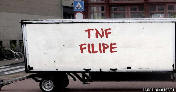                         TNF
              FILIPE