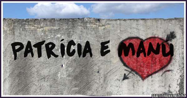 Patrícia e Manú