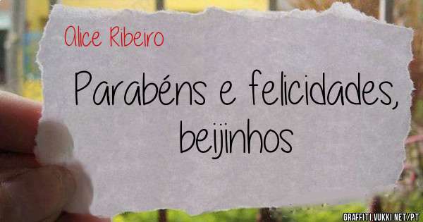 Parabéns e felicidades, beijinhos