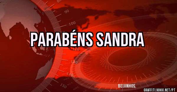 PARABÉNS SANDRA