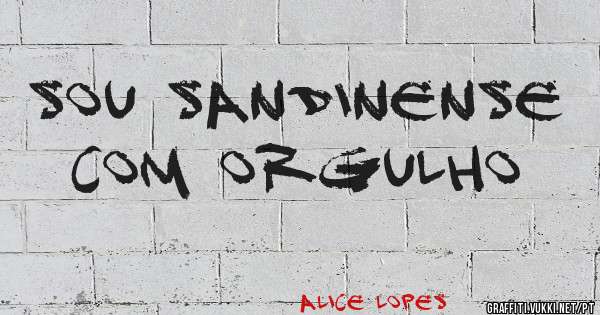 Sou sandinense com orgulho 