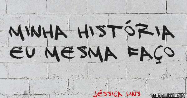 minha história eu mesma faço