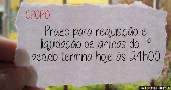 Prazo para requisição e liquidação de anilhas do 1º pedido termina hoje às 24h00