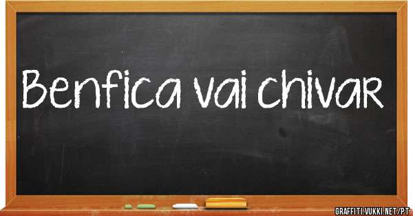 Benfica vai chivar