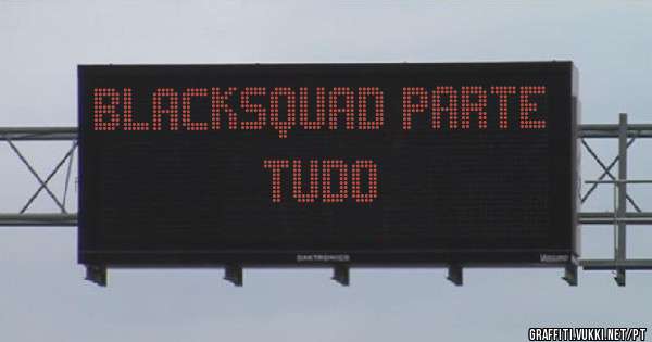 BLACKSQUAD PARTE TUDO