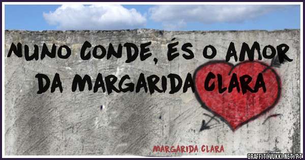 Nuno Conde, és o amor da Margarida Clara