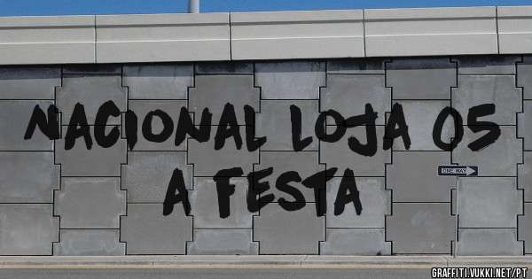 Nacional loja 05 a festa 