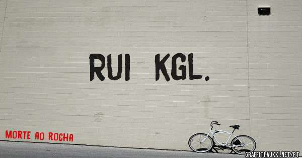 Rui  kgl. 