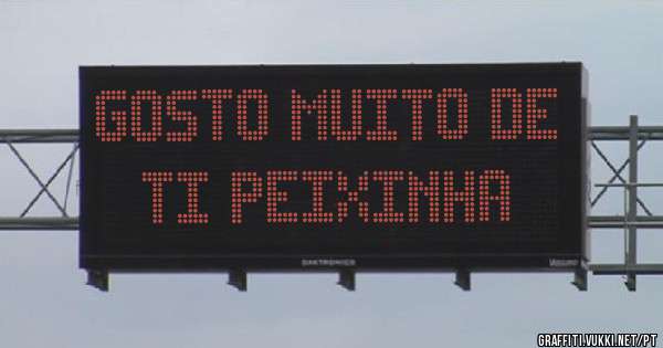 Gosto muito de ti peixinha