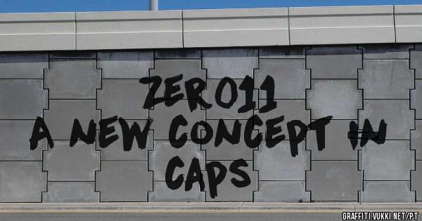 Zer011


A new concept in caps